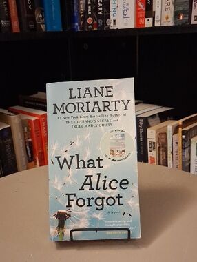 What Alice Forgot by Liane Moriarty